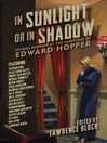 Cover image for In Sunlight or In Shadow: Stories Inspired by the Paintings of Edward Hopper